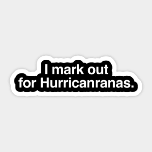 I mark out for Hurricanranas Sticker